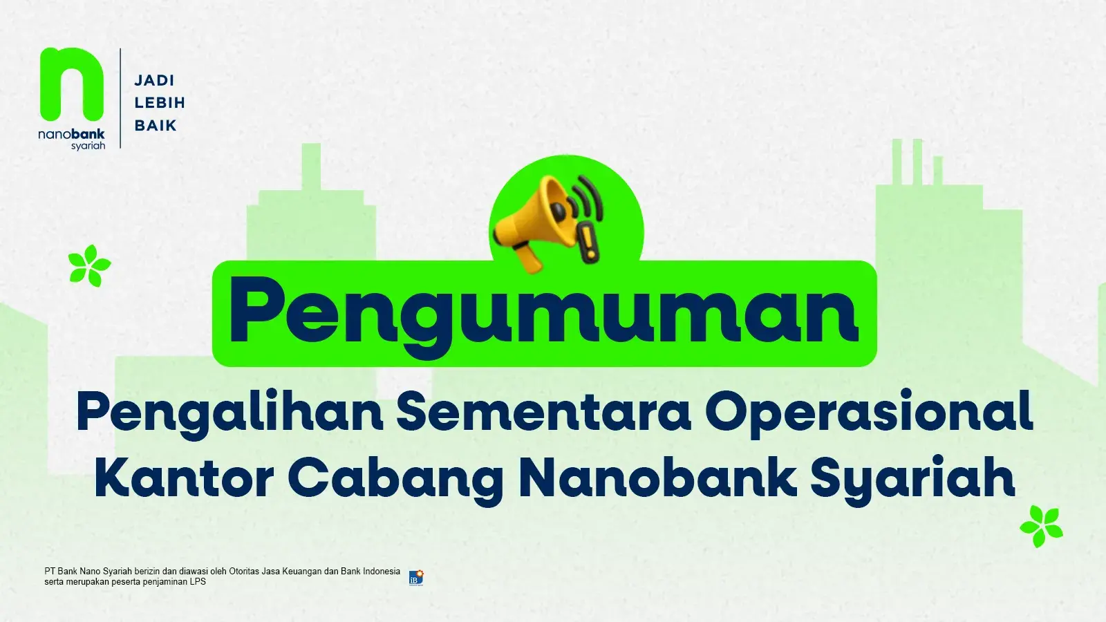 Pengumuman Pengalihan Sementara Operasional Kantor Cabang Nanobank Syariah