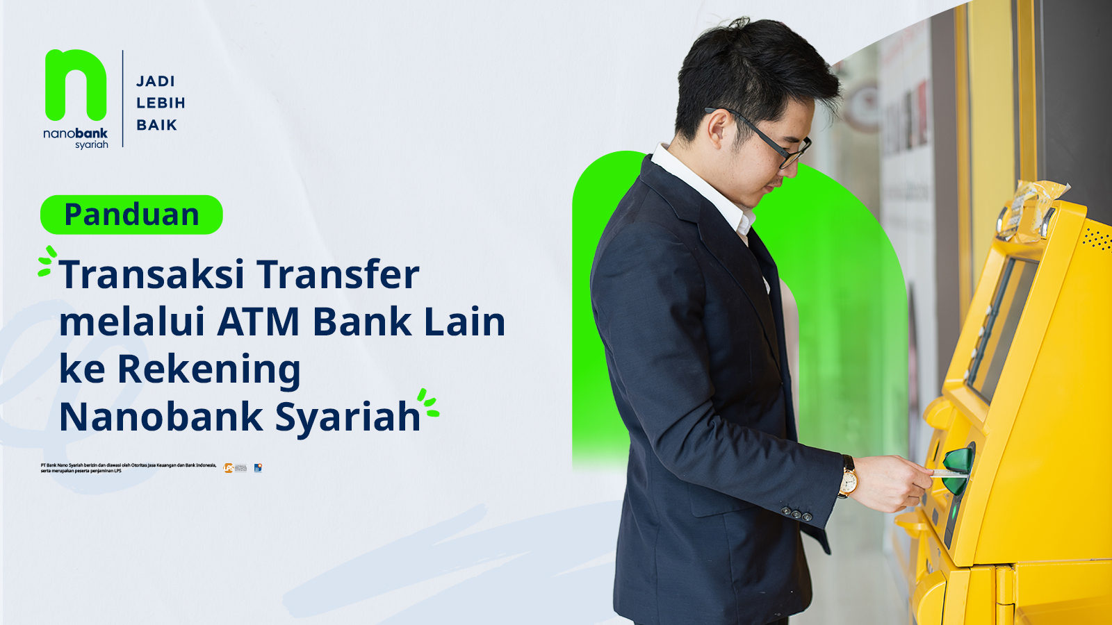 Panduan Transaksi Transfer Melalui ATM Bank Lain ke Rekening Nanobank Syariah